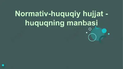 normativ-huquqiy hujjat - huquqning manbasi — PPTX