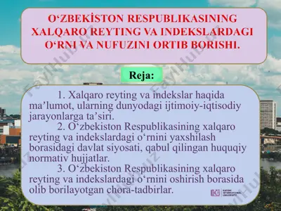 o‘zbekiston respublikasining xalqaro reyting va indekslardagi o‘rni va nufuzini ortib borishi — PPT