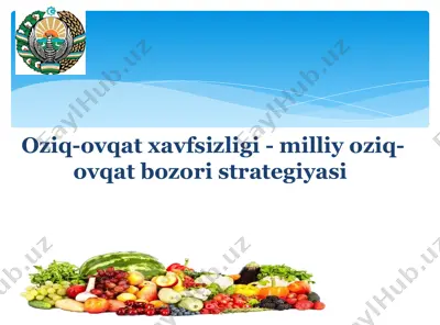 oziq-ovqat xavfsizligi - milliy oziq-ovqat bozori strategiyasi — PPT