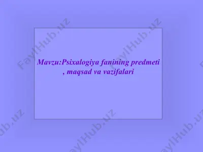 psixologiya fanining predmeti, maqsad va vazifalari — PPT
