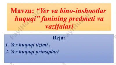 yer va bino-inshootlar huquqi fanining predmeti va vazifalari — PPTX
