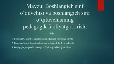 boshlangich sinf o‘quvchisining pedagogik faoliyatga kirishi — PPTX