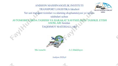 avtomobillarda tashish va harakat xavfsizligini tashkil etish asoslari — PPTX