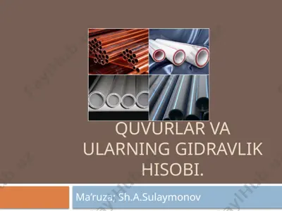 quvurlar va ularning gidravlik hisobi — PPTX
