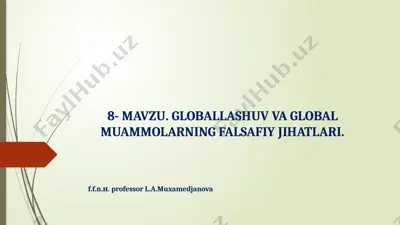 global muammolarning falsafiy jihatlari — PPTX