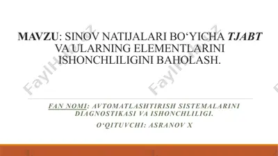 mavzu: sinov natijalari bo‘yichatjabtva ularning elementlarini ishonchliligini baholash — PPTX