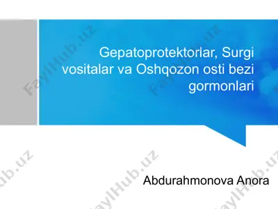 gepatoprotektorlar, surgi vositalar va oshqozon osti bezi gormonlari — PPTX