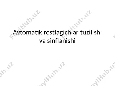 avtomatik rostlagich — PPTX