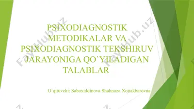 psixodiagnostik metodikalar va psixodiagnostik tekshiruv jarayoniga qo'yiladigan talablar — PPTX