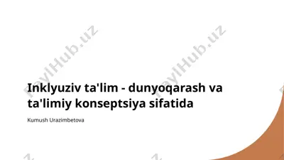 inklyuziv ta'lim - dunyoqarash va ta'limiy konseptsiya sifatida — PPTX