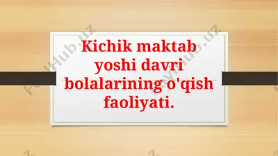 kichik maktab yoshida vribolalarining o'qish faoliyati — PPTX
