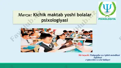 kichik maktab yoshi bolalar psixologiyasi — PPTX