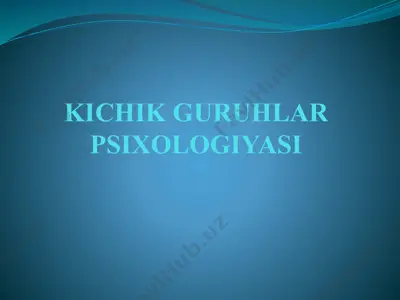 kichik guruhlar psixologiyasi — PPTX