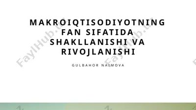 makroiqtisodiyotning fan sifatida shakllanishi va rivojlanishi — PPTX