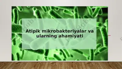 mikobakteriyalar va ularning ahamiyati — PPTX