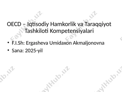 oecd – iqtisodiy hamkorlik va taraqqiyot tashkiloti kompetensiyalari — PPTX