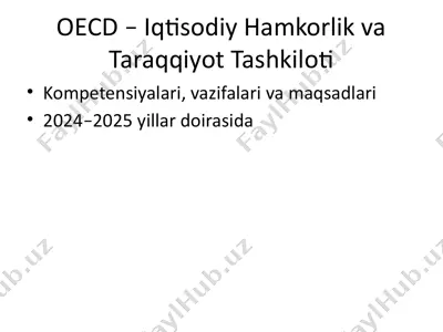 oecd – iqtisodiy hamkorlik va taraqqiyot tashkiloti — PPTX