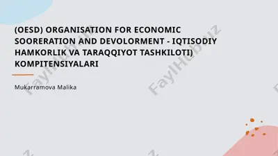 oecd ning iqtisodiy hamkorlik va taraqqiyotdagi roli va asosiy kompetensiyalari — PPTX