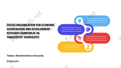 oesd (organisation for economic sooreration and devolorment - iqtisodiy hamkorlik va taraqqiyot tashkiloti) — PPTX