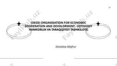 organisation for economic cooperation and development (oesd) - iqtisodiy hamkorlik va taraqqiyot tashkiloti — PPTX