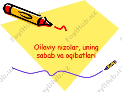 oilaviy nizolar, uning sabab va oqibatlari — PPTX