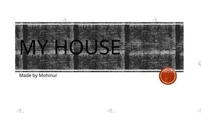 my house — PPTX