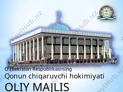 o'zbekiston respublikasi qonun chiqaruvchi hokimiyati — PPTX