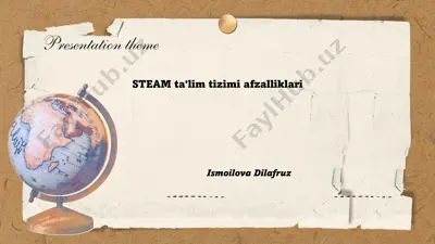 steam ta'lim tizimi  afzalliklari — PPTX