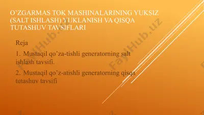 o’zgarmas tok mashinalarining yuksiz (salt ishlash) yuklanish va qisqa tutashuv tavsiflari — PPTX