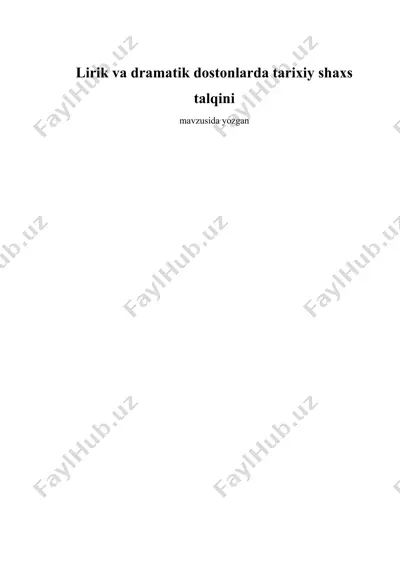 lirik va dramatik dostonlarda tarixiy shaxs talqini — DOC