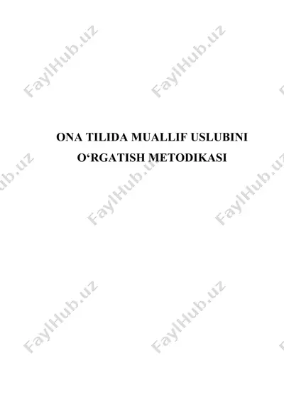 ona tilida muallif uslubini o‘rgatish metodikasi — DOCX