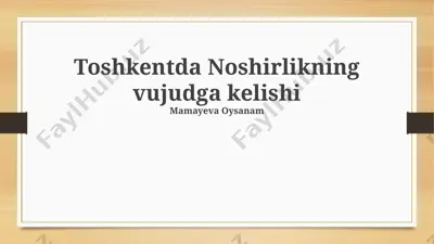 toshkentda noshirlikning vujudga kelishi — PPTX