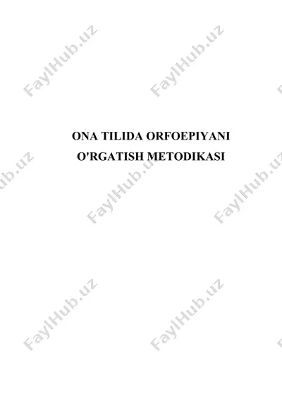 ona tilida orfoepiyani o'rgatish metodikasi — DOCX