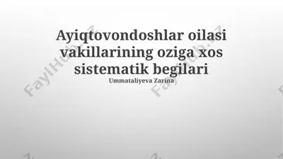 ayiqtovondoshlar oilasi vakillarining oziga xos sistematik begilari — PPTX