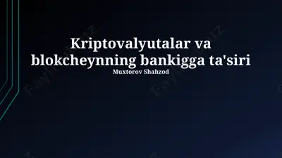 kriptovalyutalar va blokcheynning bank sektoriga ta'siri — PPTX
