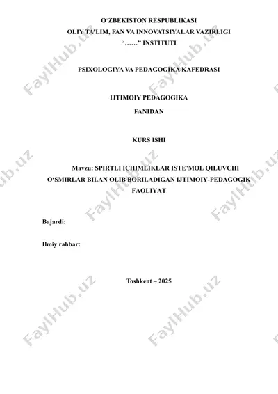 spirtli ichimliklar iste’mol qiluvchi o‘smirlar bilan olib boriladigan ijtimoiy-pedagogik faoliyat — DOCX