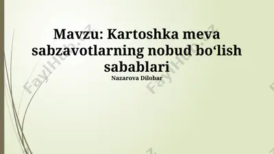 kartoshka meva sabzavotlarning nobud bo‘lish sabablari — PPTX