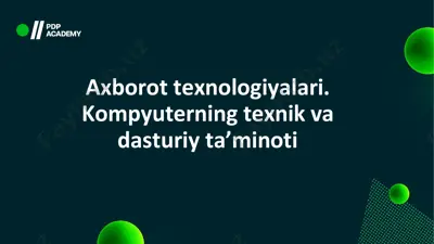 axborot texnologiyalari. kompyuterning texnik va dasturiy ta’minoti — PDF