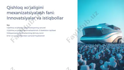 qishloq xo'jaligini mexanizatsiyalash fani: innovatsiyalar va istiqbollar — PPTX