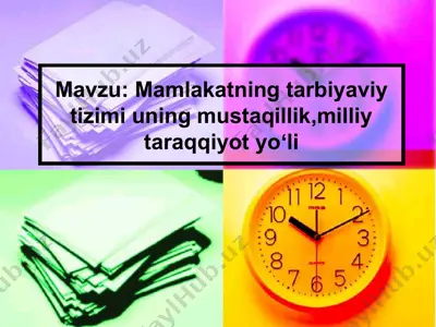 mamlakatning tarbiyaviy tizimi uning mustaqillik,milliy taraqqiyot yoʻli — PPTX