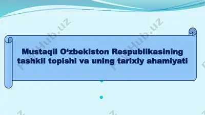 mustaqil o‘zbekiston respublikasining tashkil topishi va uning tarixiy ahamiyati — PPTX