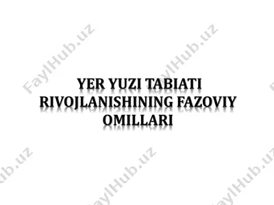 yer yuzi tabiati rivojlanishining fazoviy omillari — PDF