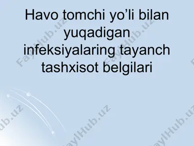 havotomchiyo'libilanyuqadiganinfeksiyalaringtayanchtashxisotbelgilari — PPTX