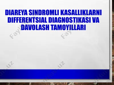 diareya sindromli kasalliklarni differentsial diagnostikasi va davolash tamoyillari — PPTX