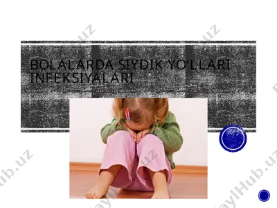 bolalardagi siydik infeksiyalari — PPTX