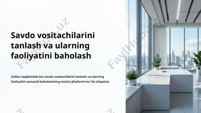 savdo vositachilarini tanlash va ularning faoliyatini baholash — PPTX