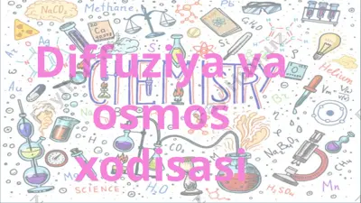 diffuziya va osmos xodisasi — PPTX
