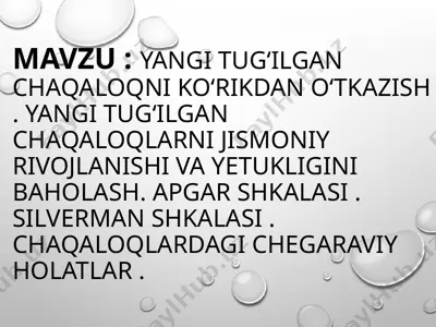 chaqaloqni yashash javobi: yangitugʻilganchaqaloqlarni jismoni yurivojlanishi va yetukligini baholash — PPTX