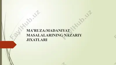 madaniyatmasalalarining nazariy jixatlari — PPTX