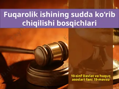 fuqarolik ishining sudda ko‘rib chiqilishi bosqichlari 10-sinf — PPTX